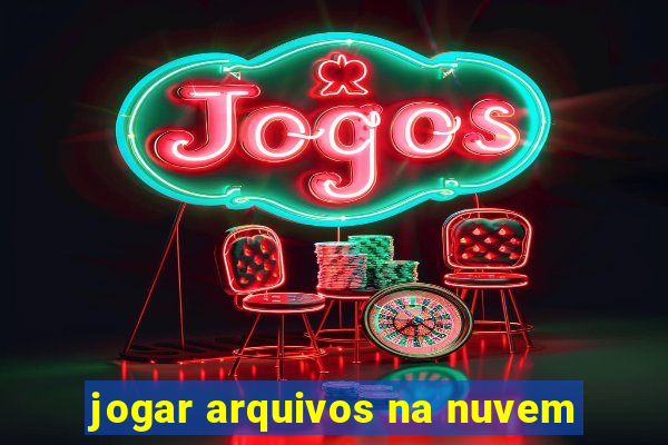 jogar arquivos na nuvem